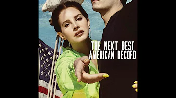 Lana Del Rey - The Next Best American Record - Official & Demo Mix