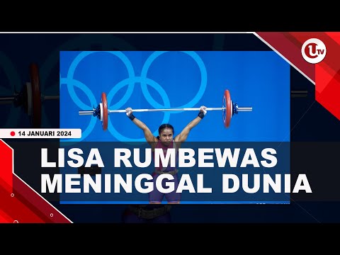 JUARA DUNIA ANGKAT BESI LISA RUMBEWAS MENINGGAL DUNIA | U-NEWS