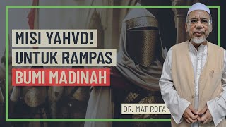 Dr. Mat Rofa - Misi Yahvd! Untuk Rampas Bumi Madinah