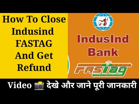 Indusind Fastag कैसे बंद करे || How to close indusind fastag #indusindbank #fastag #nhai