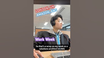 Week in the Life of an AWS Solutions Architect in London, UK | AWS, Amazon