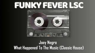 Joey Negro - What Happened To The Music (Classic House)