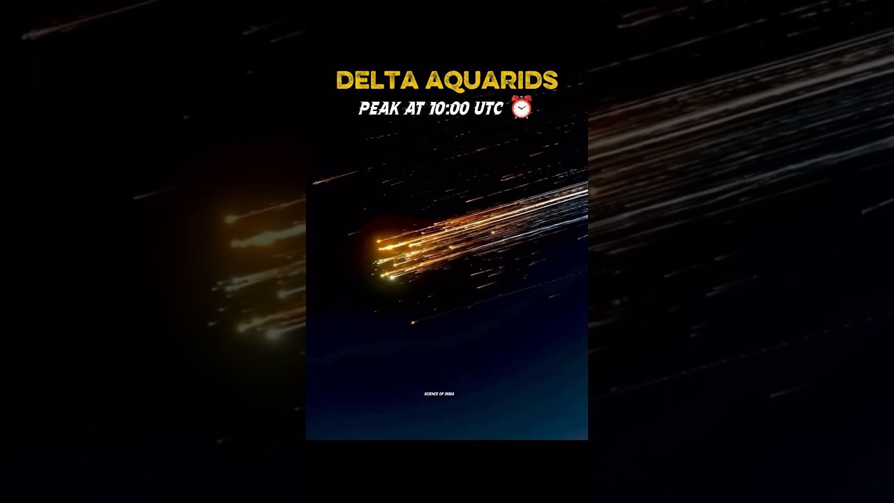A Rare Delta Aquarids Meteor Shower is Coming 🥳💀 #space​ #science  #earth​ #nasa​ #astrology​