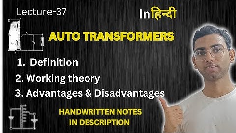 Auto Transformer | Working Theory | Advantages & Disadvantages || Basic Electrical Engineering