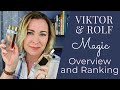 Overview & Ranking of the Viktor & Rolf Magic Line | Salty Flower, Dancing Roses & More!