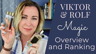 Overview & Ranking of the Viktor & Rolf Magic Line | Salty Flower, Dancing Roses & More!