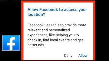 How To Fix Allow Facebook To Access Your Location Problem