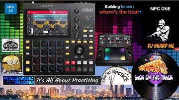 AKAI MPC ONE - #179 where’s the beat? Building house : MPC 2.8 #MPC_ONE, #DJ_SharpMC_LIVE