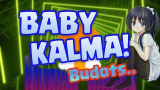 Baby Kalma Budots Remix | Disco PH
