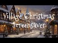 Village Christmas Screensaver for Laptop & PC