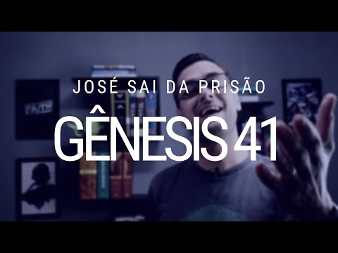 Estudo de Gênesis - Capítulo 41