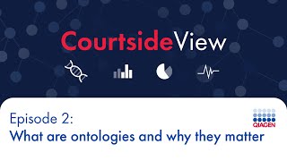 What are ontologies and why they matter: Courtside View - Episode 2