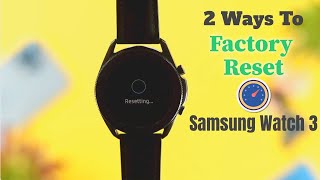 How to Factory Reset My Samsung Galaxy Watch 3!