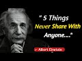 5 Things Never Share With Anyone ( Albert Einstein ) | Inspirational Quotes