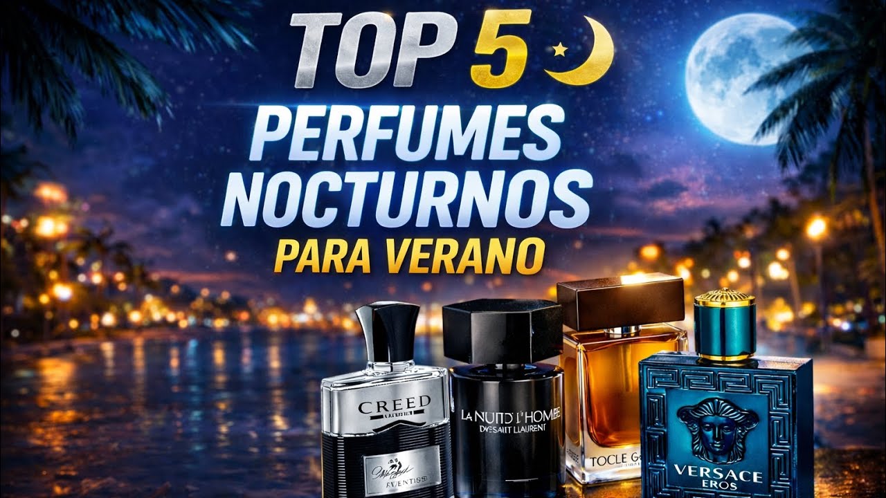 TOP 5 perfumes para salir de noche en verano