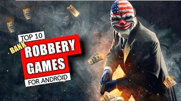 Top 10 Robbery games for Android | best android stealth games | Licit