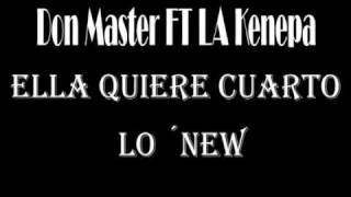 La Kenepa Ft Don Master Ella Quiere Cuarto