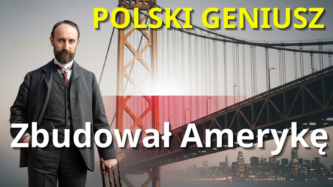 To NIE Amerykanie Zbudowali San Francisco! Polski Geniusz, Który Połączył USA.