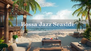 Bossa Jazz Seaside - Soft Waves and Relaxing & Bossa Nova Jazz Melodies, for a Relaxing Weekend screenshot 2