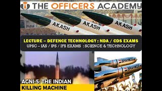 LECTURE : INDIA'S DEFENCE TECHNOLOGY - FOR UPSC NDA & CDS | UPSC - IAS/IPS/IFS Exam aspirants