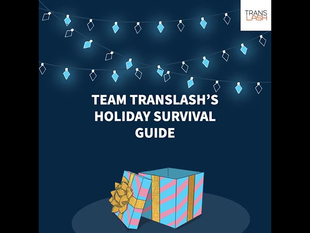 Translash Holiday Survival Guide