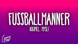 Ikkimel & mysli - FUSSBALLMÄNNER