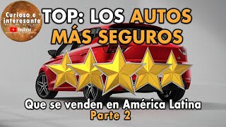 🚗 Top Automóviles más SEGUROS que se venden en América Latina (Parte 2)