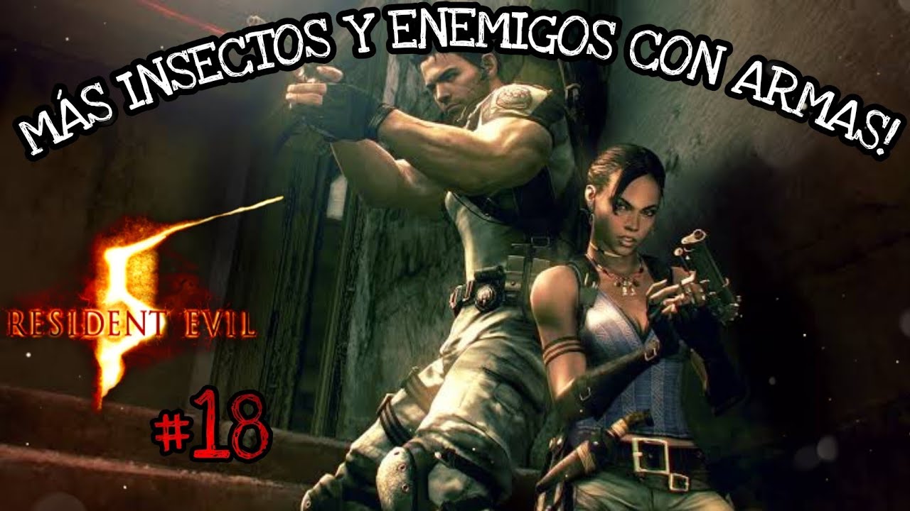 MÁS INSECTOS Y ENEMIGOS POR MONTÓN! | Resident Evil 5 #18 - YouTube