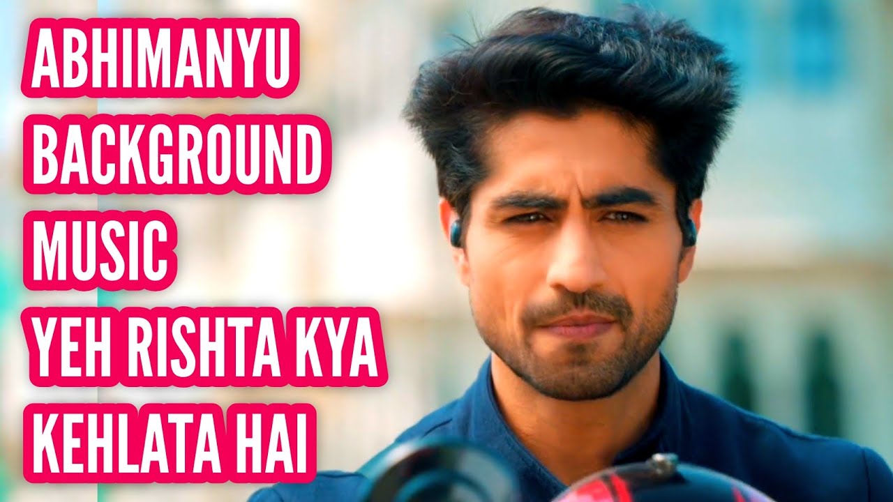 YRKKH | Abhimanyu BGM | Ep 406,407 S-67