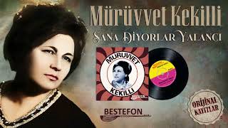 Mürüvvet Kekilli - Sana Diyorlar Yalancı | Orijinal 45'lik Kayıtları Remastered