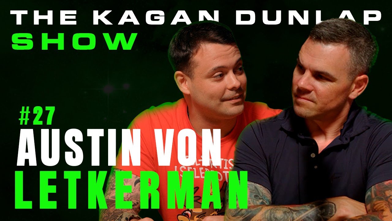 Mandatory Funday | Austin Von Letkemann | Kagan Dunlap Show #27