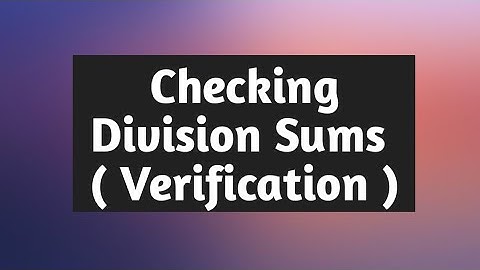 Division :  Checking the answer of division | Class 5 | New Perfect Composite Mathematics