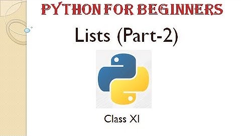 Python Class XI Chapter 5 Lists(Part-2)