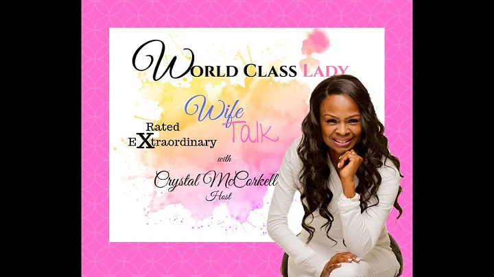 World Class Lady "Wife Talk" - Saturday Oct 5, 2019 1:30pm