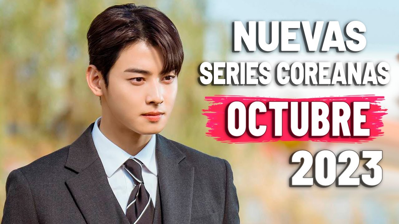 8-series-coreanas-m-s-populares-para-ver-en-octubre-2023-youtube