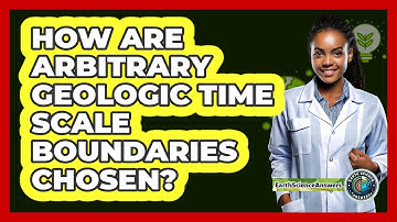How Are Arbitrary Geologic Time Scale Boundaries Chosen? - Earth Science Answers
