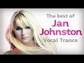 Capture de la vidéo The Best Of Jan Johnston (Vocal Trance Mix)