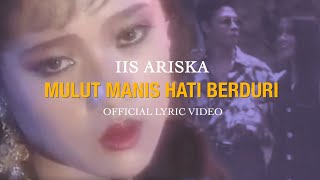 Iis Ariska - Mulut Manis Hati Berduri