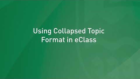 Using Collapsed Topics Format in eClass