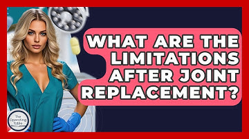 What Are The Limitations After Joint Replacement? - The Operating Table