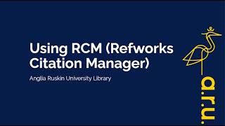 Using RCM (Refworks Citation Manager) at ARU