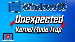 FIX UNEXPECTED KERNEL MODE TRAP Windows 10 Boot Error [2024]