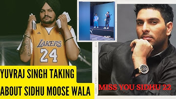 YUVRAJ SINGH Talking About SIDHU MOOSE WALA