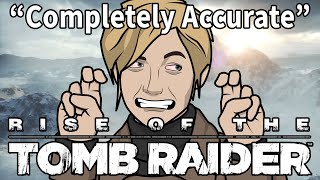 A Completely Accurate Summary of Rise of the Tomb Raider