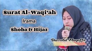 Durrotul Muqoffa || Surah Al-Waqi’ah dengan irama Shoba \u0026 Hijaz!