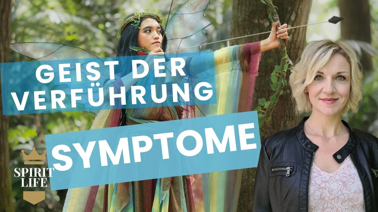 Der Geist der Verführung | Symptome wie du ihn bei dir erkennst