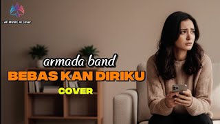 Download Lagu Armada – Bebas Kan Diriku Versi Melow Menyentuh |cover by AF music  MP3