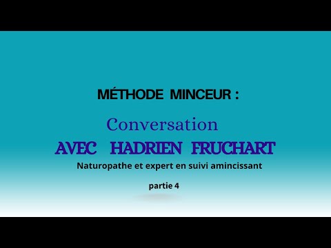 Méthode minceur : Conversation avec Hadrien Fruchart, partie 4