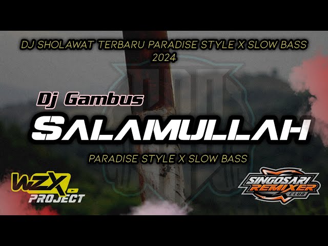 DJ SHOLWAT GAMBUS SALAMULLAH STYLE HADROH PARADISE X SLOW BASS TERBARU class=