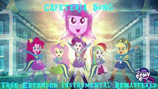 Remastered - Mlp Equestria Girls - Cafeteria Song - True Extended Instrumental Ver.